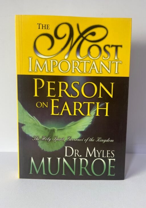 The most important person on earth - Dr Myles Munroe