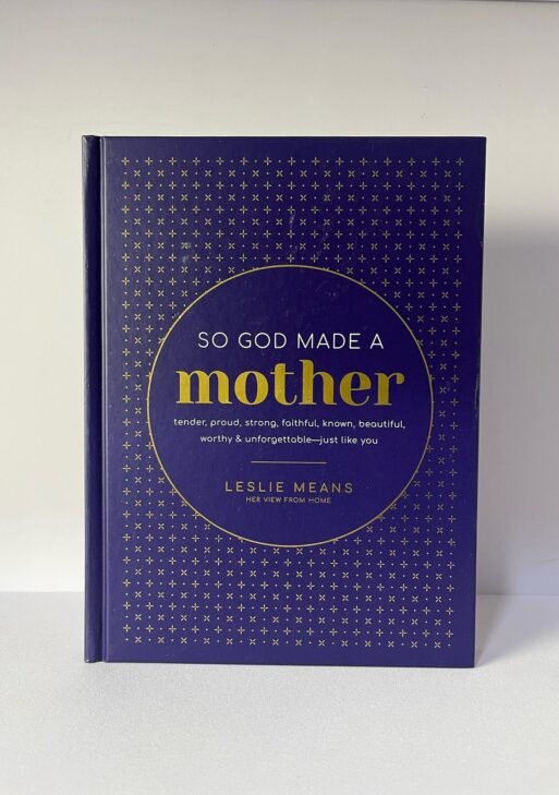 So God Made a Mother