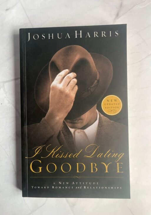 I Kissed Dating Goodbye