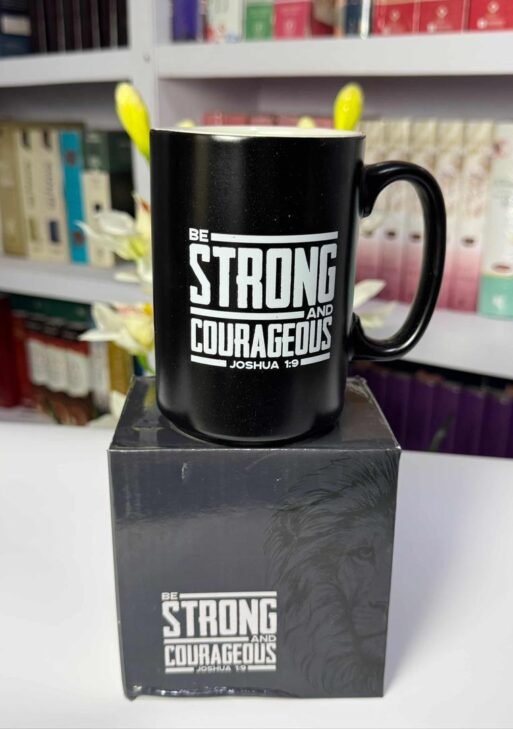 Be Strong And Courageous Black Ceramic Mug - Joshua 1:9