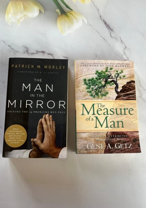 The Man in the Mirror by Patrick M. Morley and The Measure of a Man by Gene A. Getz.