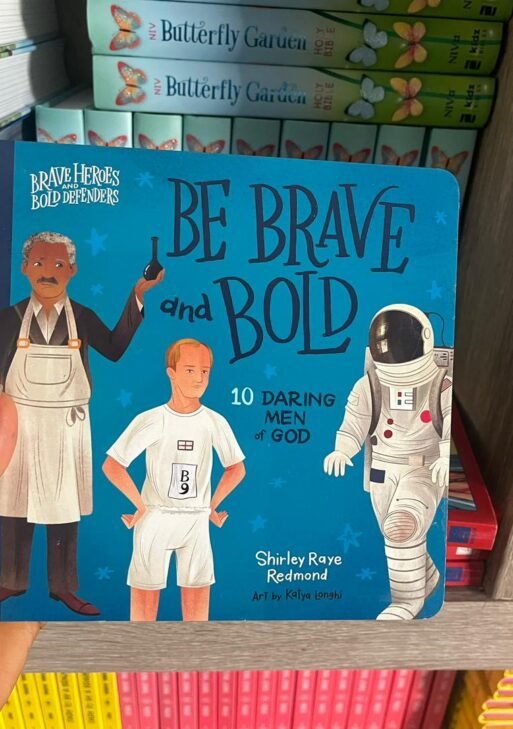 Be Brave and Bold: 10 Daring Men of God